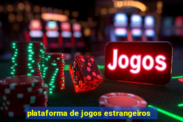 plataforma de jogos estrangeiros